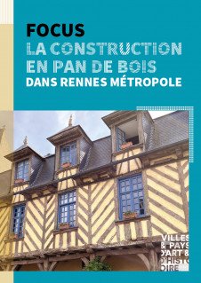 Focus : la construction en pan de bois dans Rennes Métropole